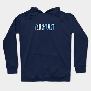 Airport Hoodie